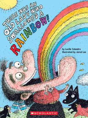 cover image of There Was an Old Lady Who Swallowed a Rainbow!